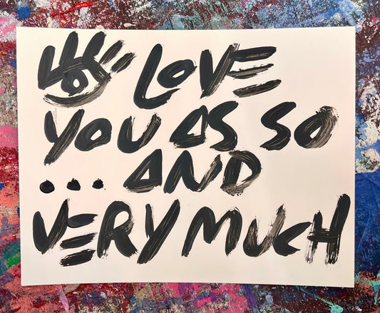 As So and Very Much / Black & White Mantra (landscape) / Archival Paper / BOGO Originals / August 2025