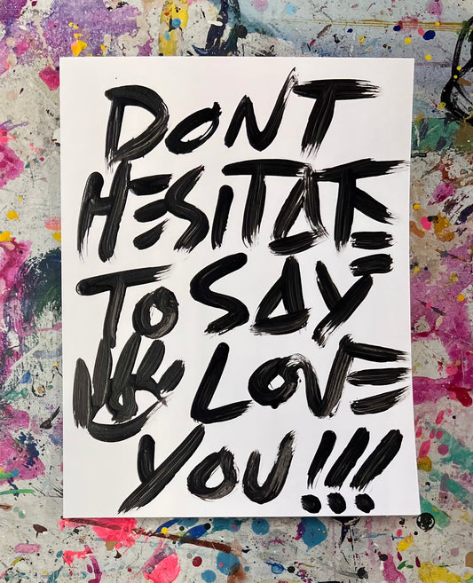 Say I Love You 1 / Archival Paper Mantra / BOGO Originals / August 2025