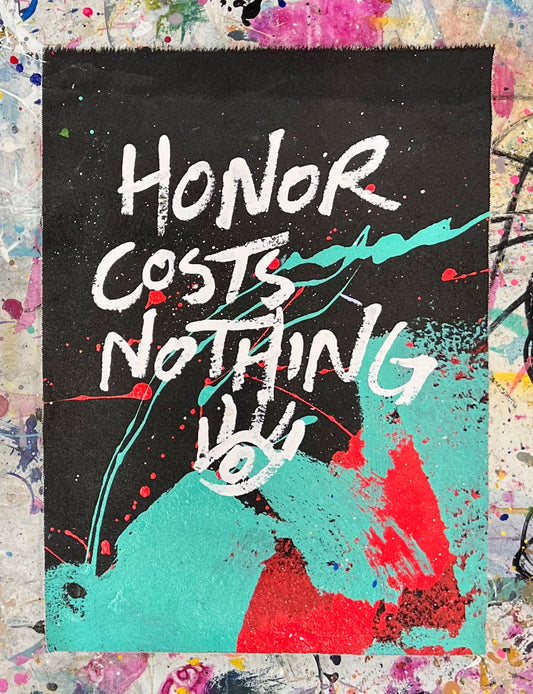 Honor Costs Nothing / Abstract Mantra 3 / BOGO Originals / September 2025