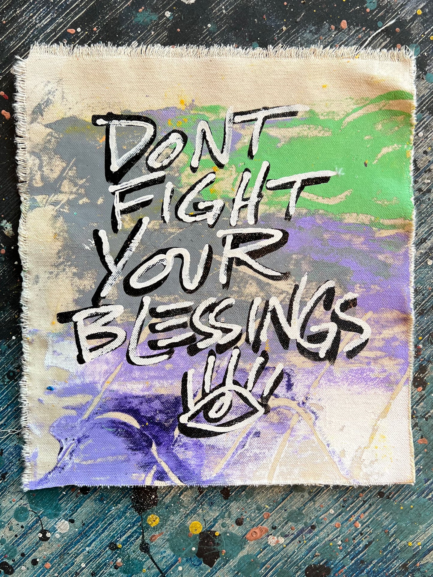 Don’t fight your blessings / mantra / gray+purple / July 2023