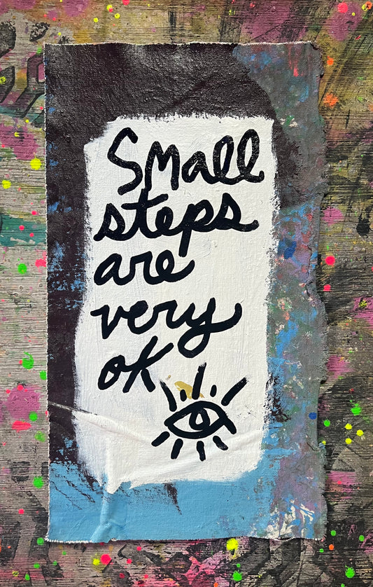 Small Steps / Cursive Mantra / Pop Up Collection / January 2025