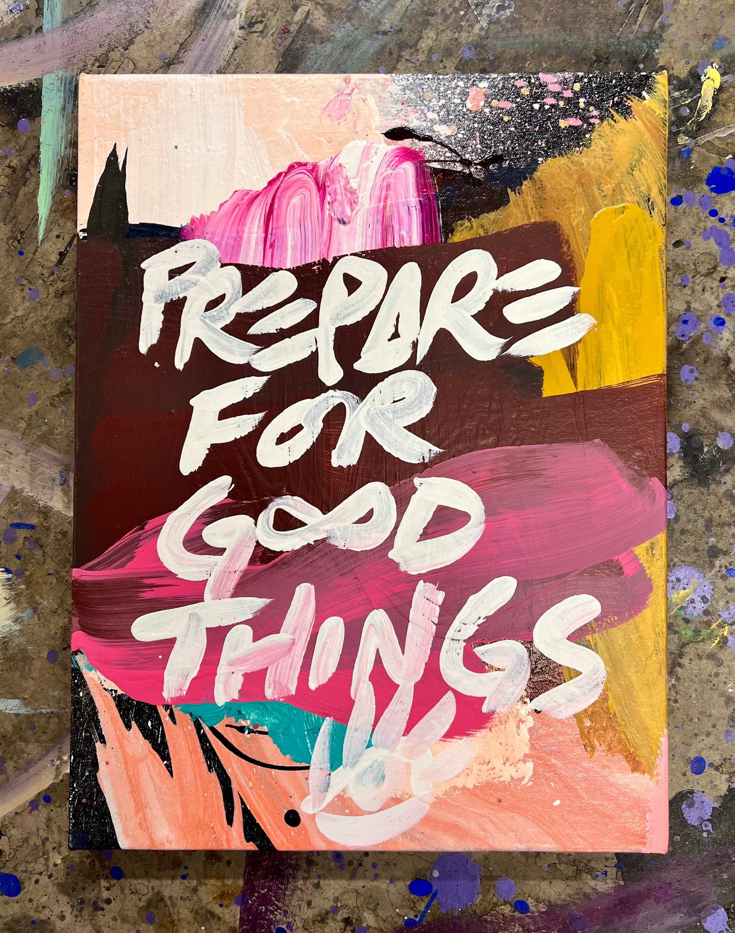 Prepare For Good Things / Pink, Mahogany, & White / Abstract Stretched Mantra / June 2026