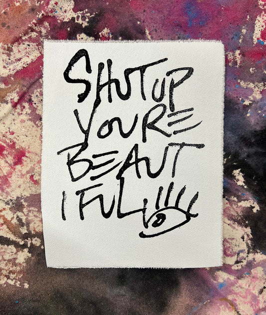 Shut Up Youre Beautiful / Black & white pocket art / January 2024