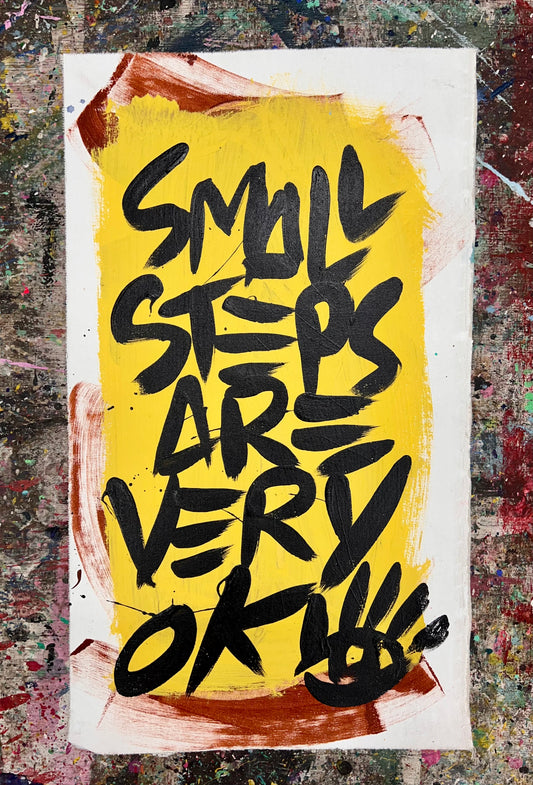 Small Steps are Very Ok / Black & Yellow Mantra / May 2025