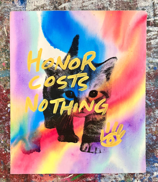 Honor Costs Nothing / Kitten Mantra 1 / Wednesday Refresh / August 2025