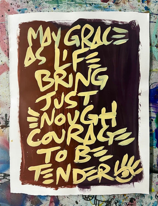 Courage to be Tender / Mahogany Ombré Archival Paper Mantra / Sunday Collection / January 2026