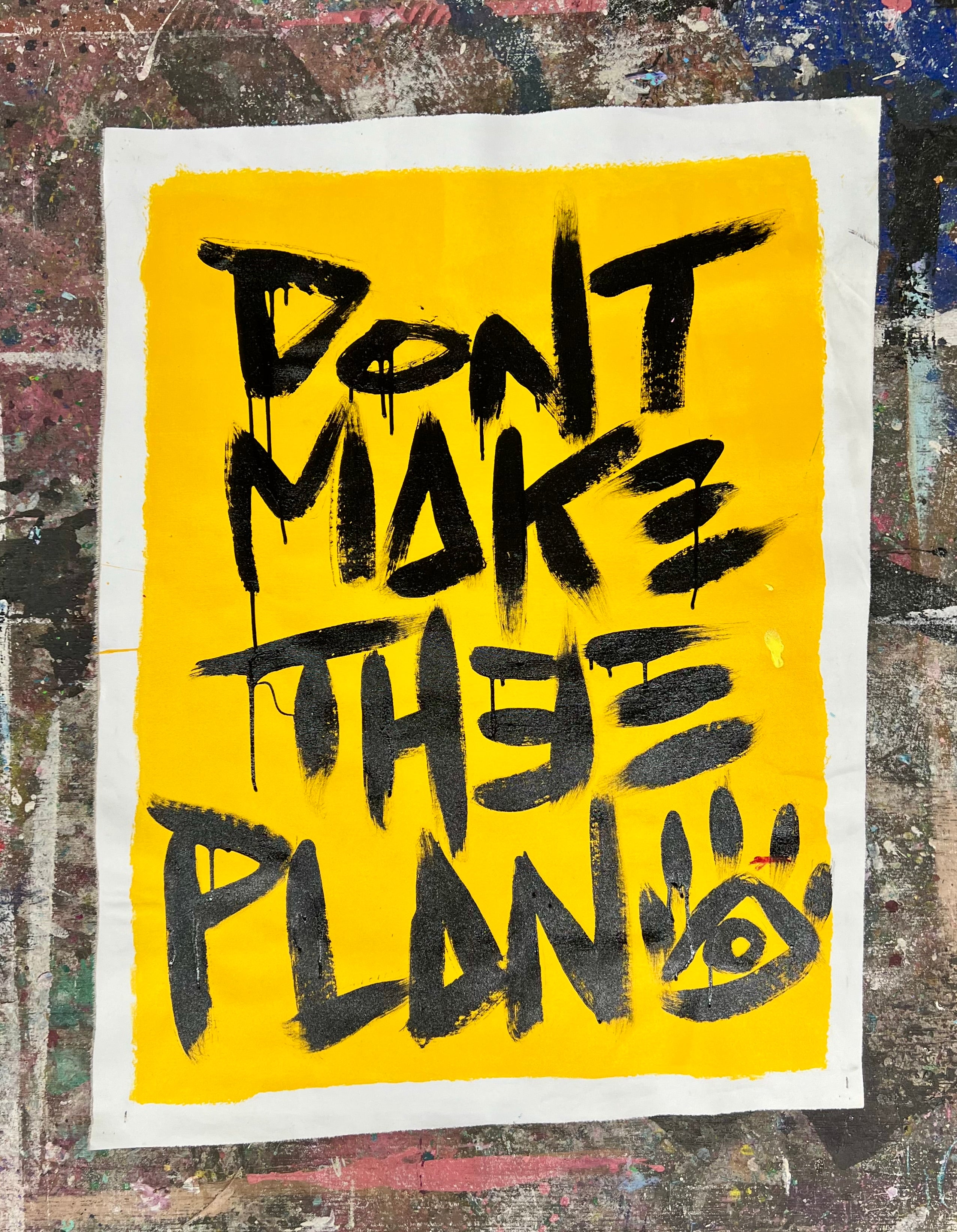Don’t Make The Plan / Black & Yellow Mantra / Wednesday Refresh / Febr ...