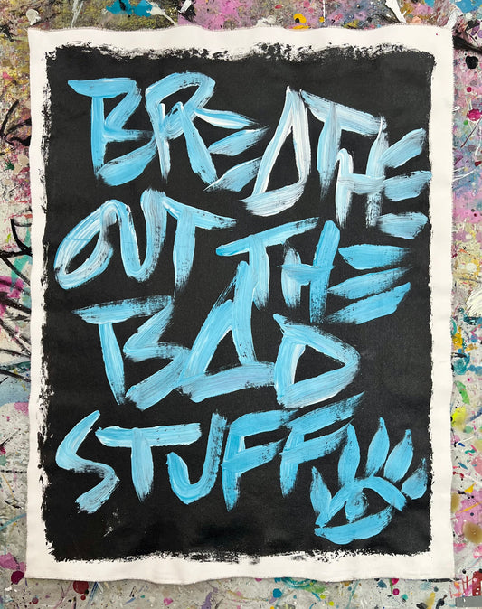 Breathe Out the Bad Stuff / Mantra / February 2024