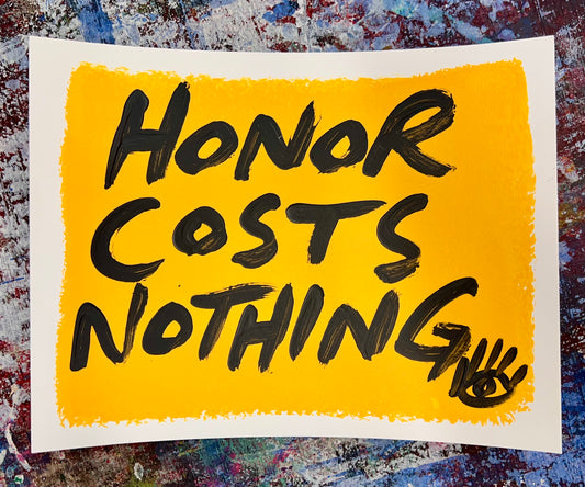 Honor Costs Nothing / Black & Gold Mantra / Archival Paper / Sunday Collection / August 2025