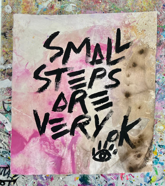 Small Steps Are Very Ok / Mantra / April 2024 Pop Up
