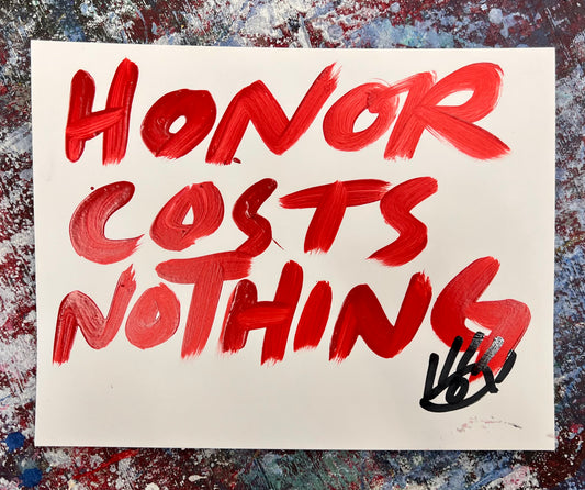 Honor Costs Nothing / Red & White Mantra (landscape) / Archival Paper / Sunday Collection / August 2025
