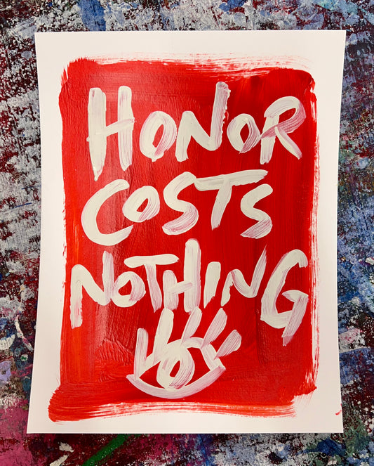 Honor Costs Nothing / Red & White Mantra / Archival Paper / Sunday Collection / August 2025