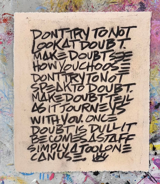 Dont Try to Not Look at Doubt / Mantra / July 2025
