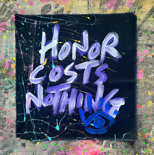 Honor Costs Nothing / Fireworks Mantra / Pop Up Collection / January 2025