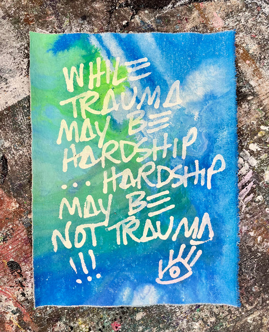 Be Not Trauma / Blue & Green Colorwash Mantra / March 2026