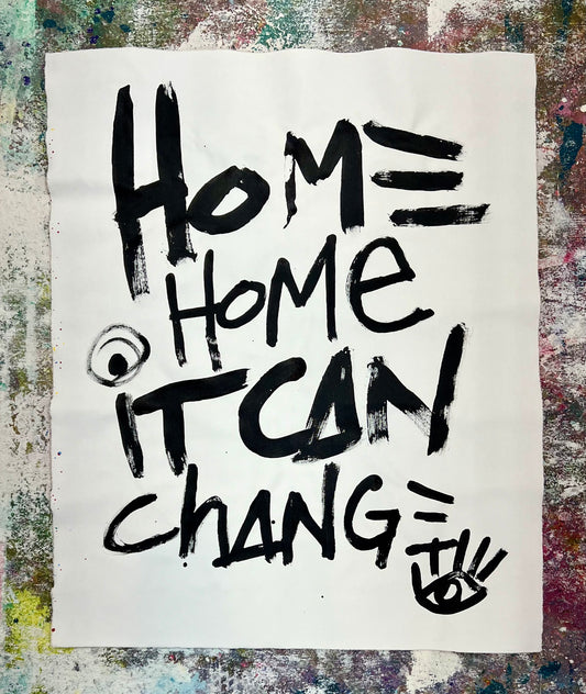 Home Home It Can Change / Black and White Mantra / February 2024