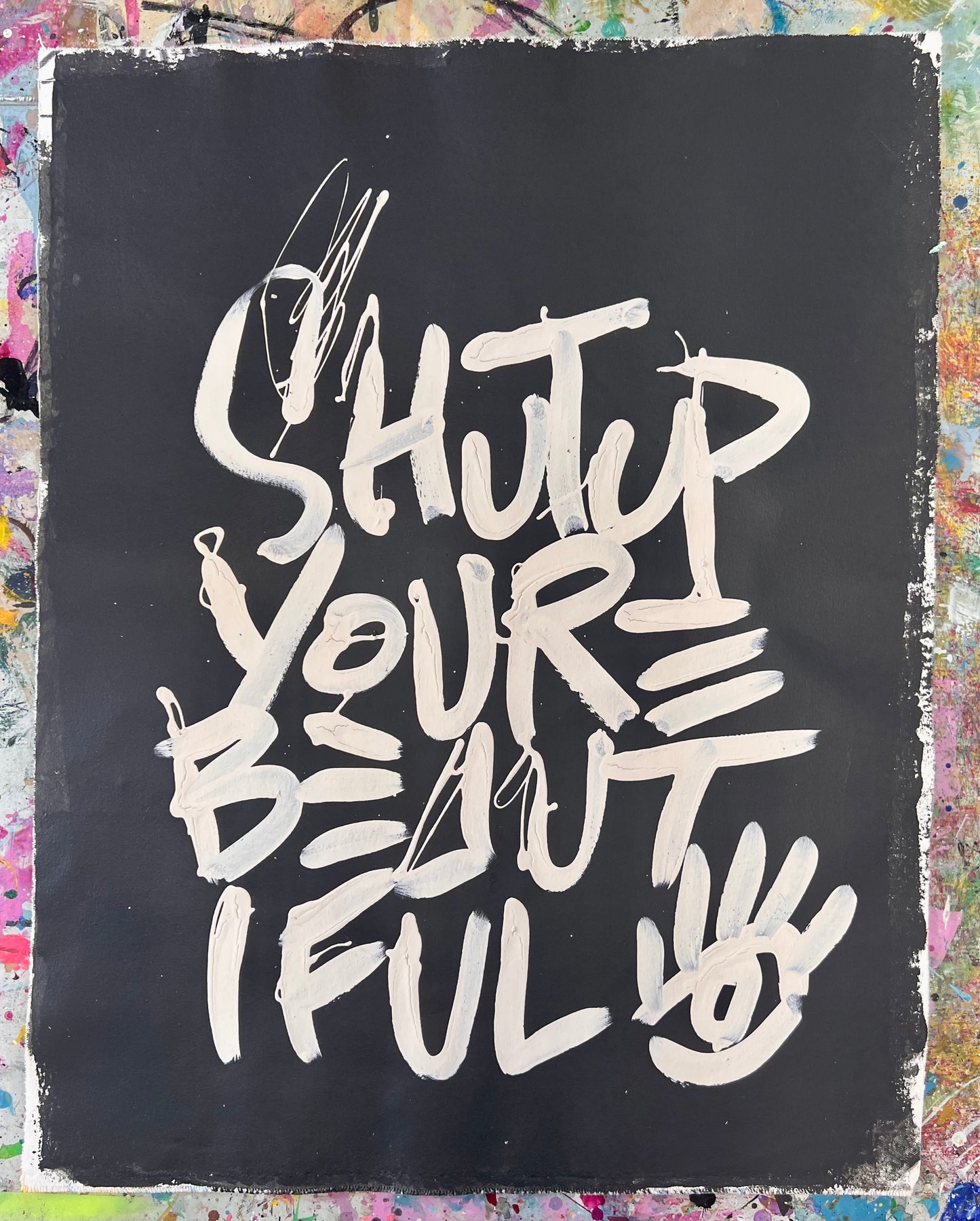 Shut Up You’re Beautiful / Minimalist Black & White Mantra / August 2026