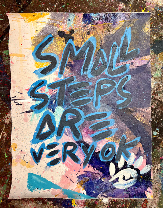 Small Steps Are Very Ok / Mantra / May 2025