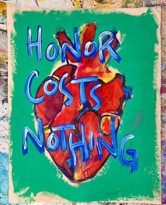 Honor Costs Nothing / Heart Mantra / July 2025