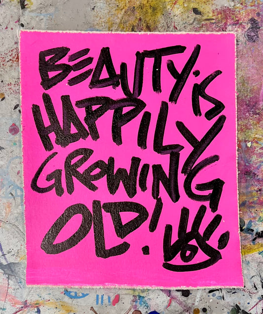 Happily Growing Old / Black & Pink Mantra / July 2025
