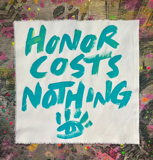 Honor Costs Nothing / Minimalist Mantra / Pop Up Collection / January 2025