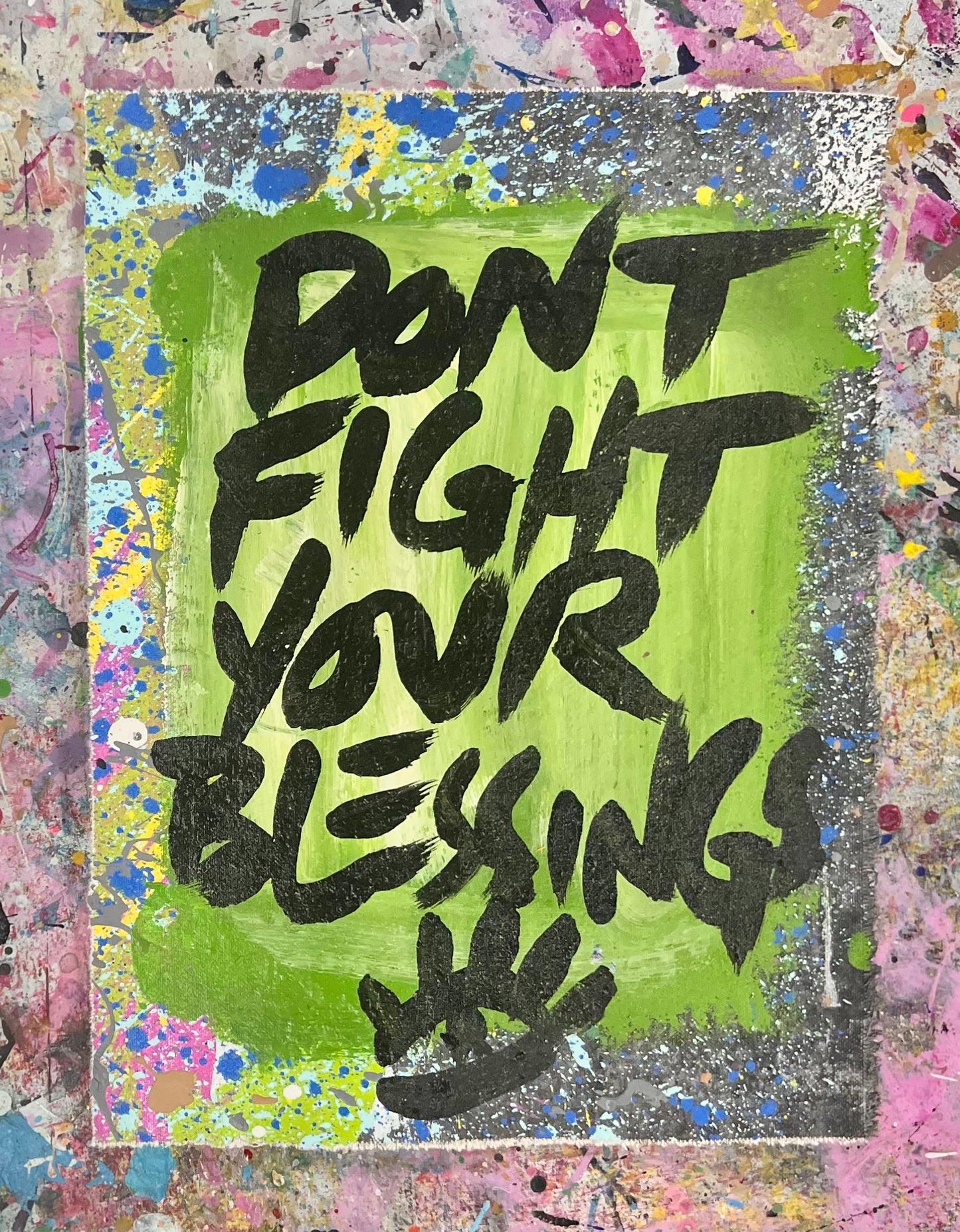 Don’t Fight Your Blessings / Mantra / June 2025