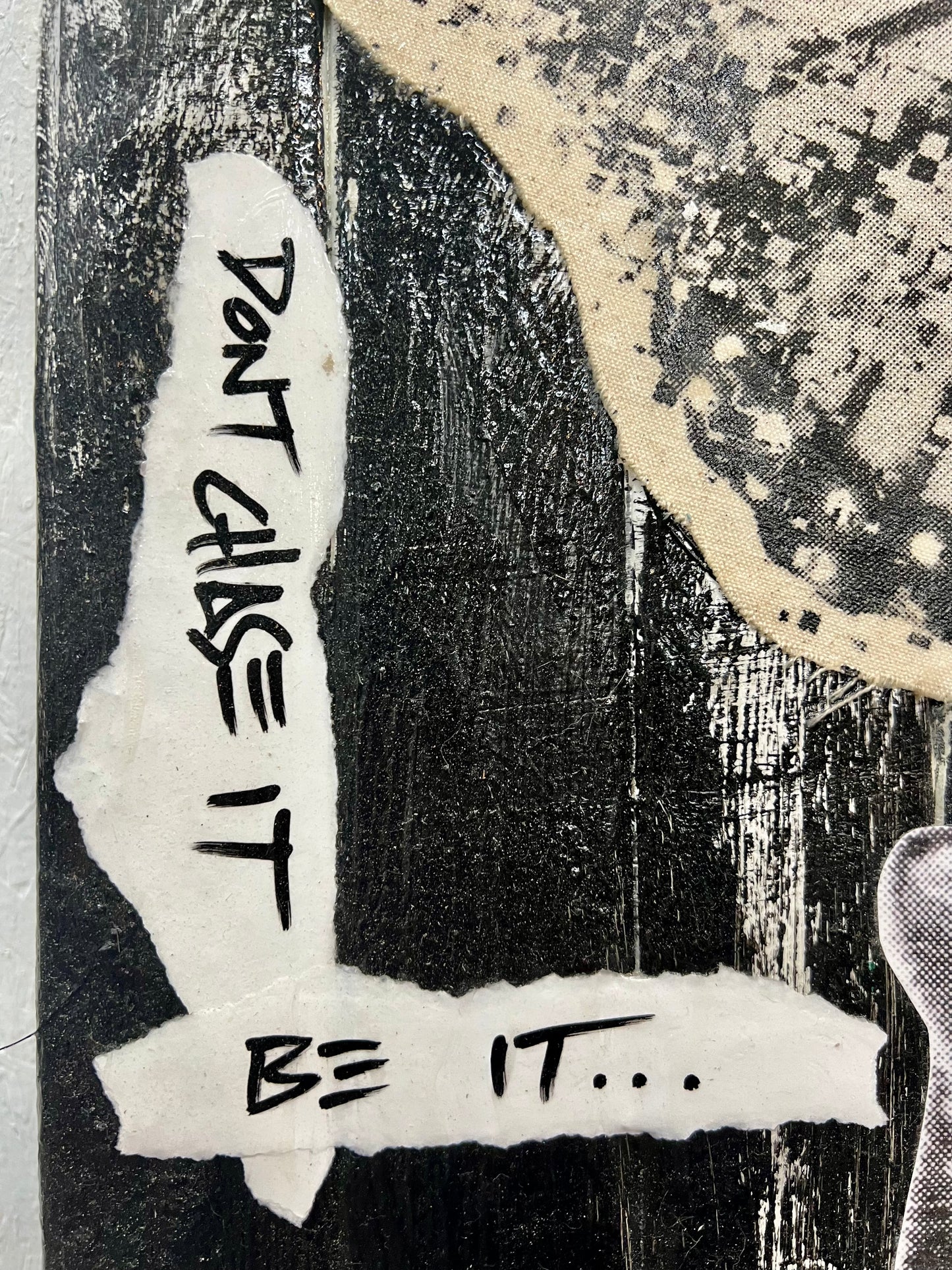 Don’t Chase It Be It / Wooden Collage / January 2024