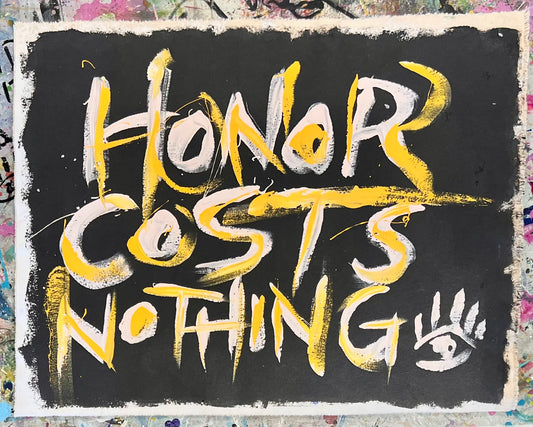 Honor Costs Nothing / Black & Yellow Mantra / Wednesday Refresh / August 2025