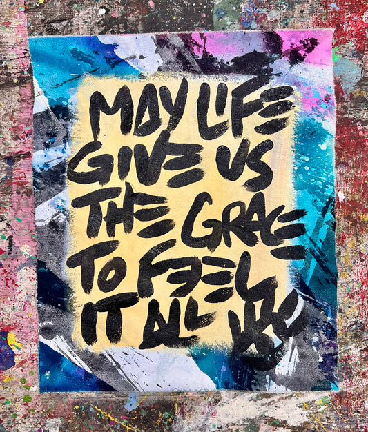 The Grace to Feel it All / Mantra / May 2025