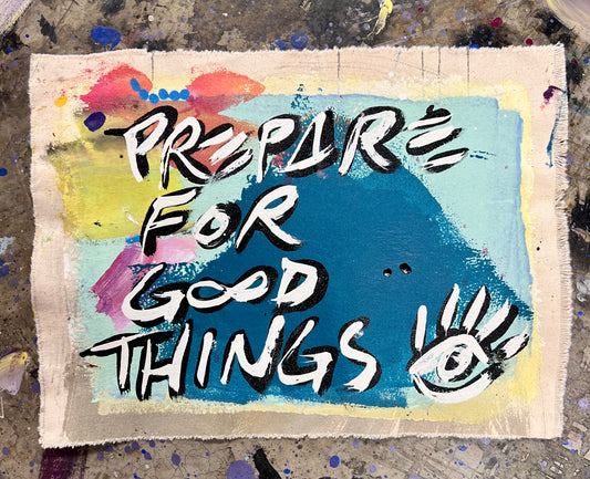 Prepare For Good Things / Landscape Mantra / June 2026
