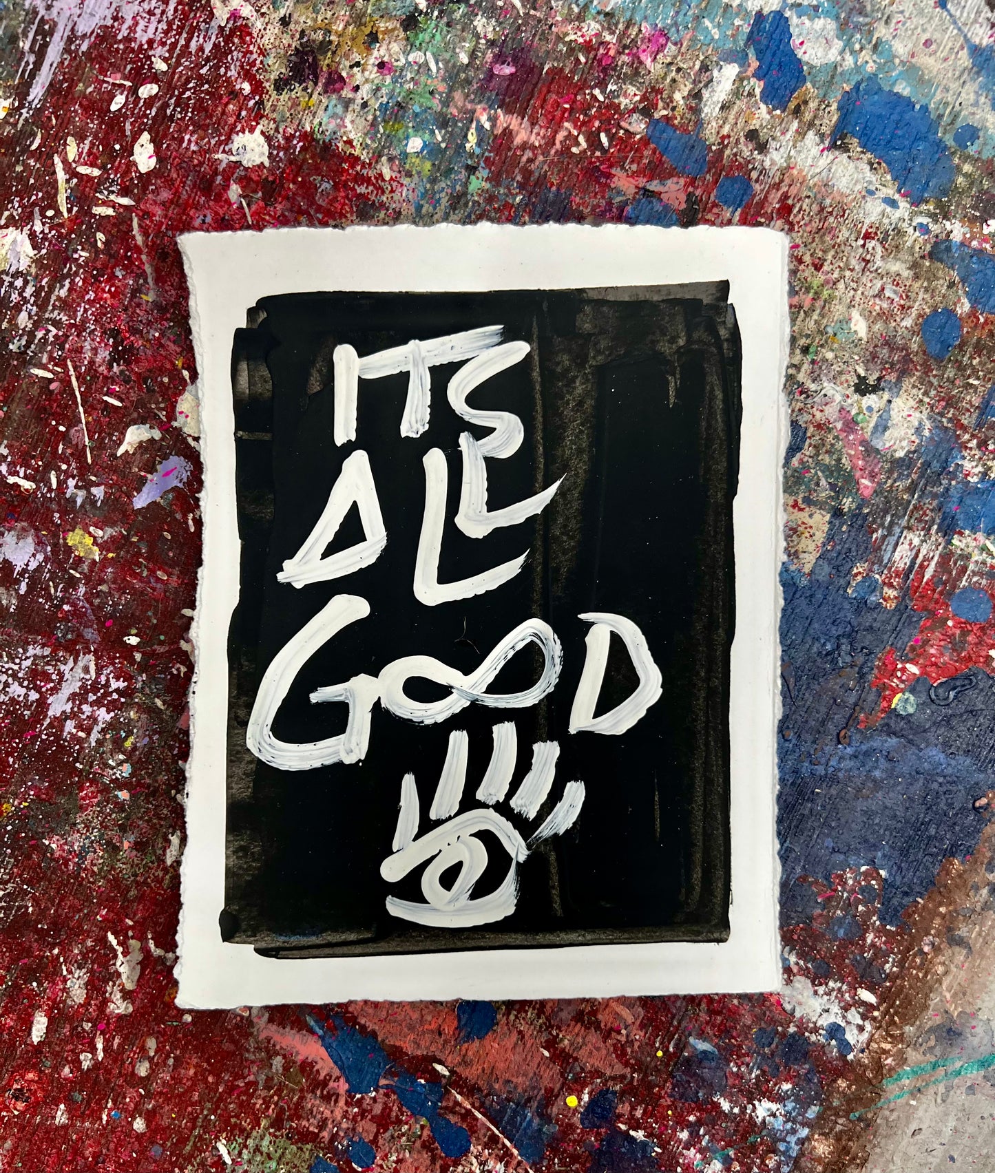 Its All Good / Black & White / Archival Paper Mantra / BOGO Originals / January 2026