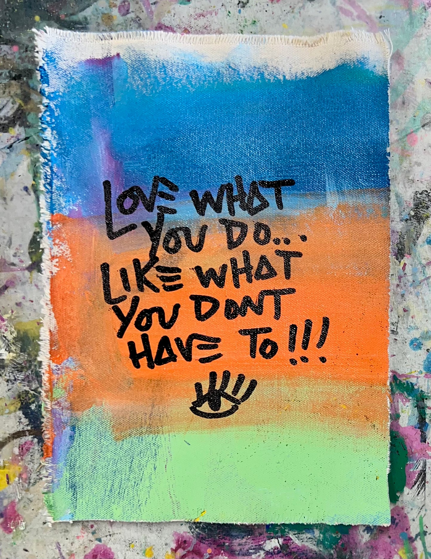 Love What You Do…Like What You Dont Have To / Mantra / Summer 2024