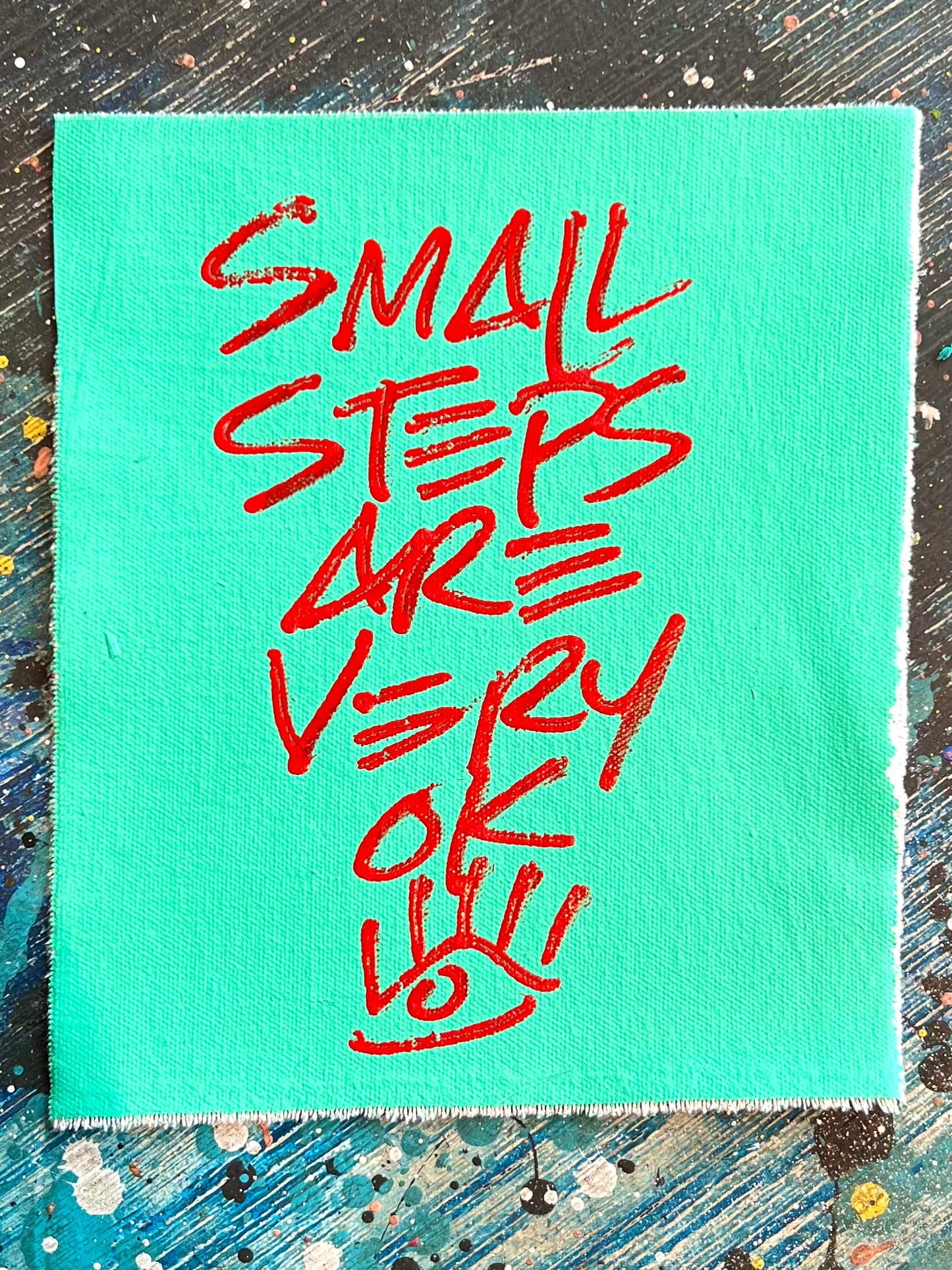 Small steps / mantra / sea foam+red 1 / July 2023