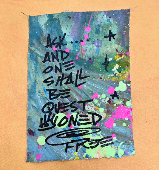 Ask and be questioned / Colorwash/Splatter pocket art / August 2023